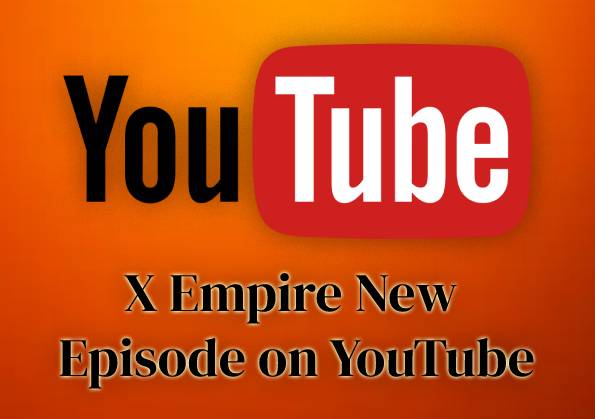 X Empire: New Episode Premieres on YouTube – September 9, 2024